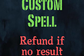 perform custom spiritual spell services based on your situation