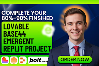 complete your unfinished lovable replit base44 bolt new emergent vibe project