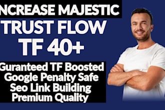 increase majestic trust flow tf 40 plus