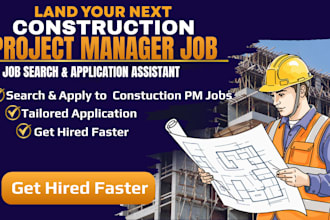 be your construction job search assistant and apply for project manager jobs