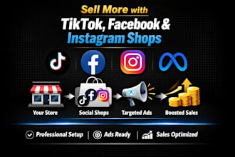 setup tiktok shop, facebook shop, instagram shop, meta ads for store marketing