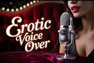 record nsfw soft intimate female voice over for asmr and erotic voice acting