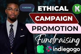 fund your gofundme kickstarter indiegogo with guaranteed crowdfunding promotion