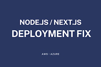 fix node js or next js deployment on AWS or azure