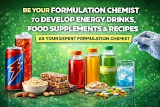 be your formulation chemist to develop energy drinks food supplement and recipe