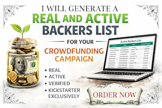 generate a real and active backers list for your crowdfunding campaign