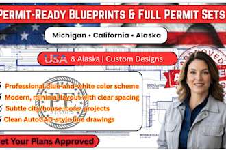 do full permit sets and blueprints for projects in michigan, california, alaska