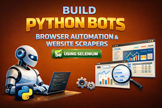 build python bots, browser automation, and website scrapers using selenium