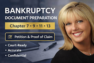 handle bankruptcy filling, petition preparation, chapter 7, 11, 9, 13 fillings