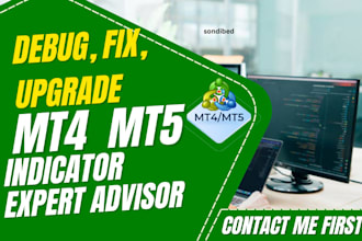 debug fix upgrade your existing mt4 mt5 expert advisor or indicator in mql4 mql5