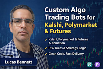 develop custom algo trading bots for kalshi, polymarket and  futures