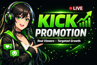 do kick channel promotion to boost live engagement and grow your fanbase