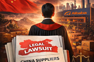 file a legal lawsuit against china suppliers, alibaba as china or chinese lawyer