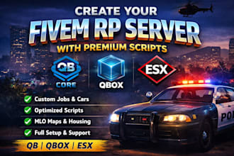 create a fivem rp server with premium qbcore, qbox, or esx scripts