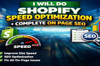 do shopify speed optimization and complete on page SEO
