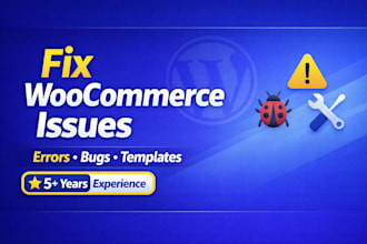 fix woocommerce issues, errors, bugs, or templates designs