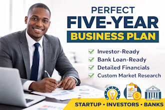 write a perfect five year business plan for you