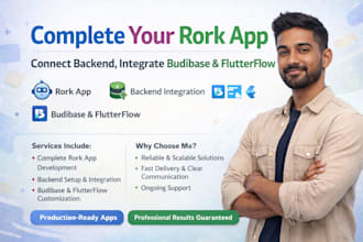 complete your rork app, connecting backend integrate, budibase, flutterflow