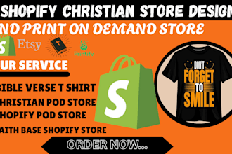 design build redesign a christian shopify pod store for faith based apparel