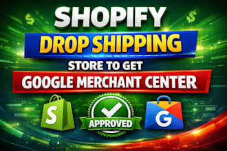create and build shopify store to get google merchant center approval, gmc fix