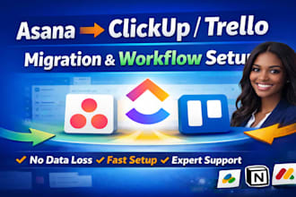 build asana to clickup trello migration workflow setup data transfer expert