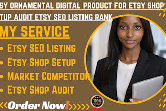 etsy ornamental digital product for etsy shop setup audit etsy seo listing rank