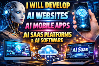 develop ai websites, ai mobile apps, ai saas platforms  ai software