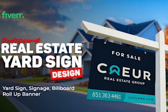 signage design like real estate yard sign, lawn sign, bandit sign board