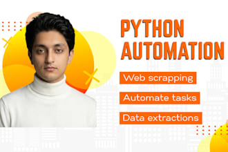 create python scripts, bots, and automation for any task
