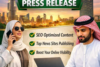 write and distribute dubai and saudi arabia press release