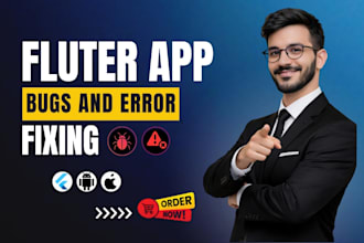 fix flutter app bugs, errors, and crashes professionally