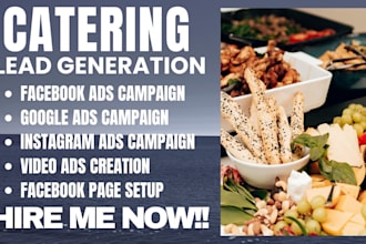 generate catering leads,catering facebook ads,catering google ads,video ads