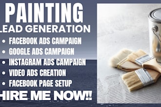 generate painting leads,painting facebook ads,painting google ads,video ads