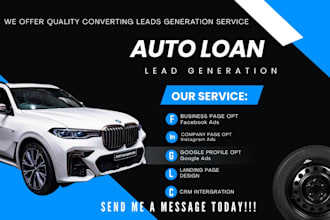 generate exclusive auto loan leads, auto loan facebook ads, google ads video ads