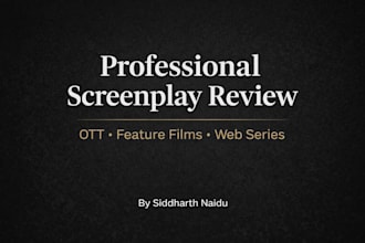 professionally review and consult on your screenplay or web series script