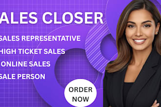 be high ticket sales closer salesperson b2b sales leads generation deal closing