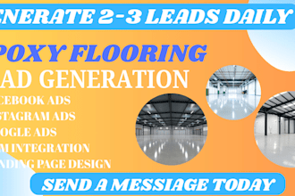 epoxy flooring leads epoxy flooring facebook ads google ads video ads