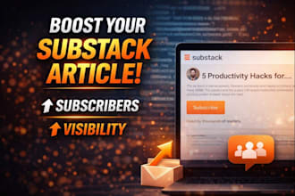 do organic promotion for your substack article, boost subscribers and visibility