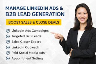 be your linkedin ads manager b2b lead generation sales closer outreach expert