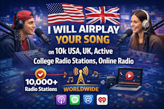 airplay your song on 10m USA , UK, active college radio stations, online radio