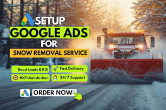 setup google ads for your snow removal service to generate more leads