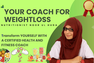 be your certified health and fitness coach for weight loss