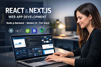 develop react or next js web application with node js backend, bootstrap, vue js
