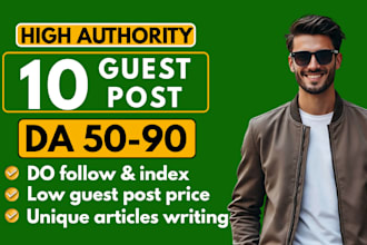 do 10 guest posts, high da guest posts on general blogs and authority backlinks