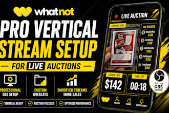 setup whatnot vertical stream overlays for live auctions