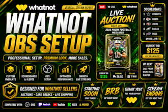 setup whatnot obs stream with overlays for auctions and card breaks