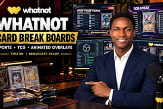 design whatnot card break boards and animated overlays for tcg and sports breaks
