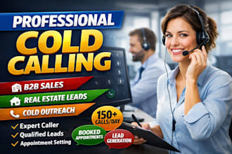 be your expert cold caller for b2b cold calling and real estate cold outreach