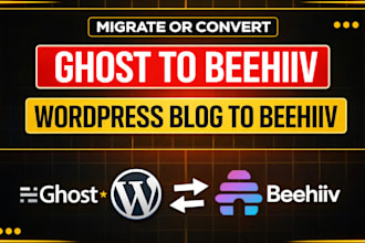 migrate ghost newsletter to beehiiv, squarespace, wordpress blog post to beehiiv