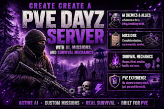 create a pve dayz server with ai, missions, and survival mechanics